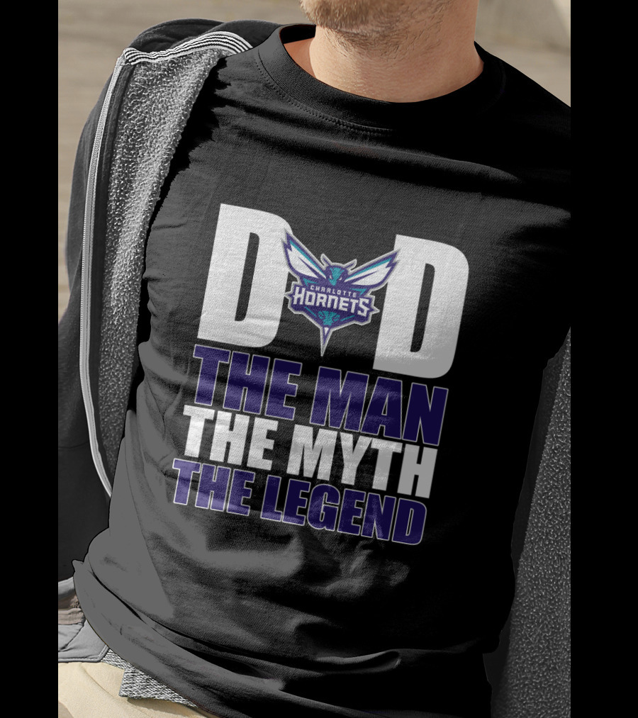Charlotte Hornets Dad The Man The Myth The Legend T-Shirt