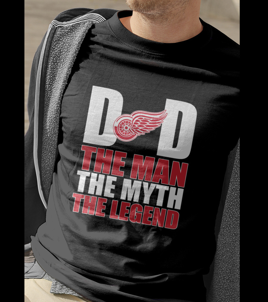 Detroit Red Wings Dad The Man The Myth The Legend T-Shirt