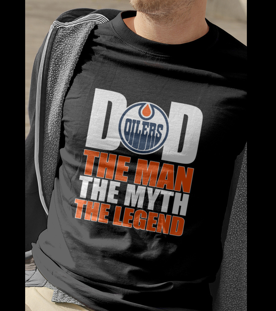Edmonton Oilers Dad The Man The Myth The Legend T-Shirt