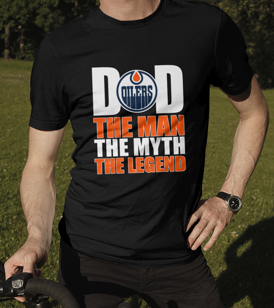 Edmonton Oilers Dad The Man The Myth The Legend T-Shirt
