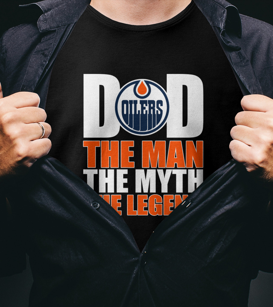 Edmonton Oilers Dad The Man The Myth The Legend T-Shirt