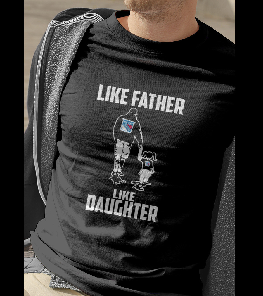 Like Father Like Daughter New York Rangers T-Shirt