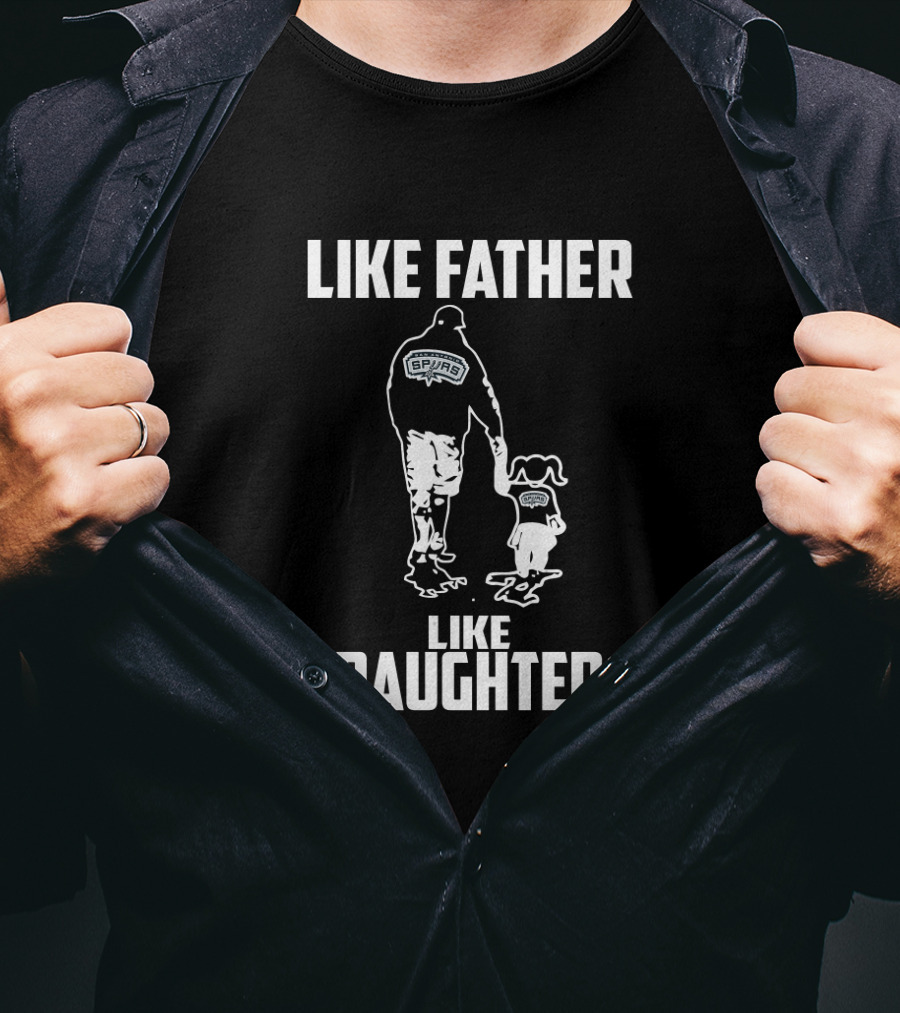 Like Father Like Daughter San Antonio Spurs Fan Connection T-Shirt