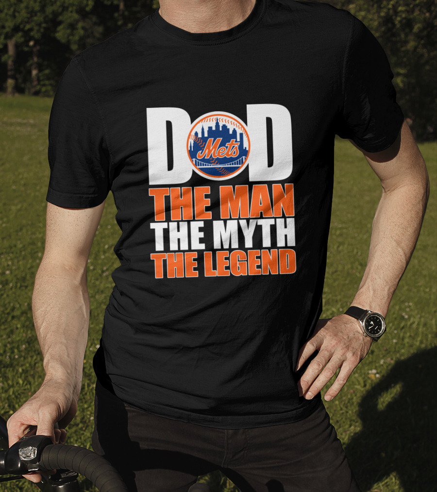 New York Mets Baseball Dad The Man The Myth The Legend T-Shirt