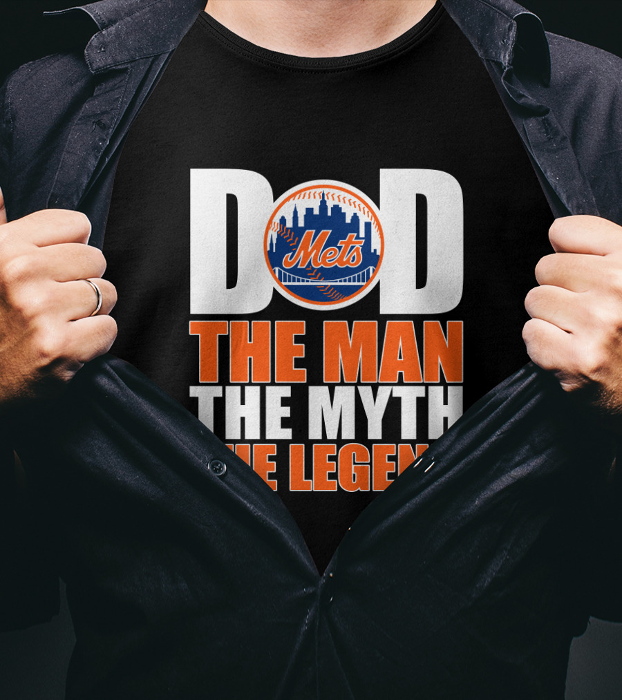 New York Mets Baseball Dad The Man The Myth The Legend T-Shirt