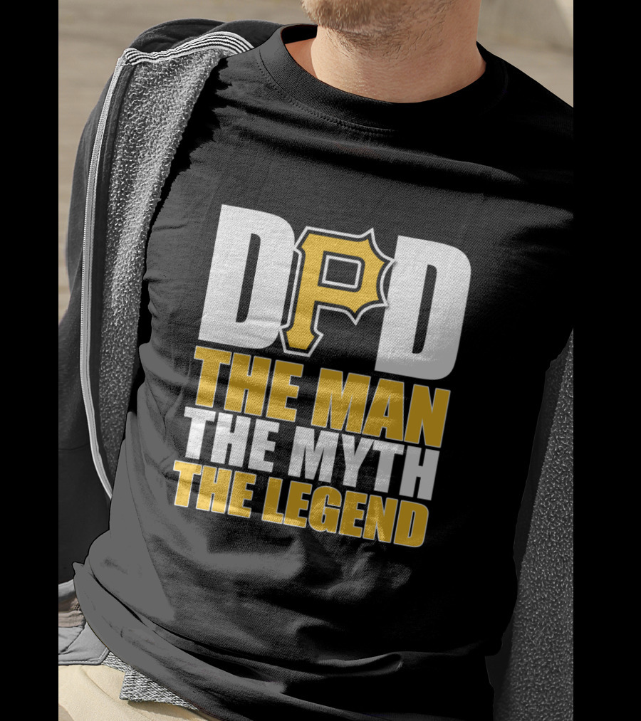 Pittsburgh Pirates Dad The Man The Myth The Legend T-Shirt