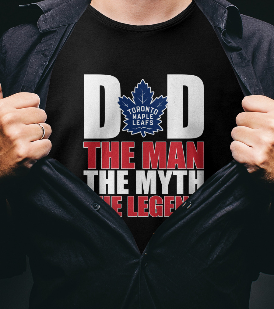 Toronto Maple Leafs Dad The Man The Myth The Legend T-Shirt