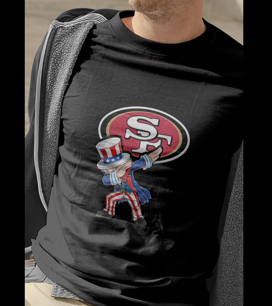 Uncle Sam Dabbing San Francisco 49ers 4Th July Sf T-Shirt