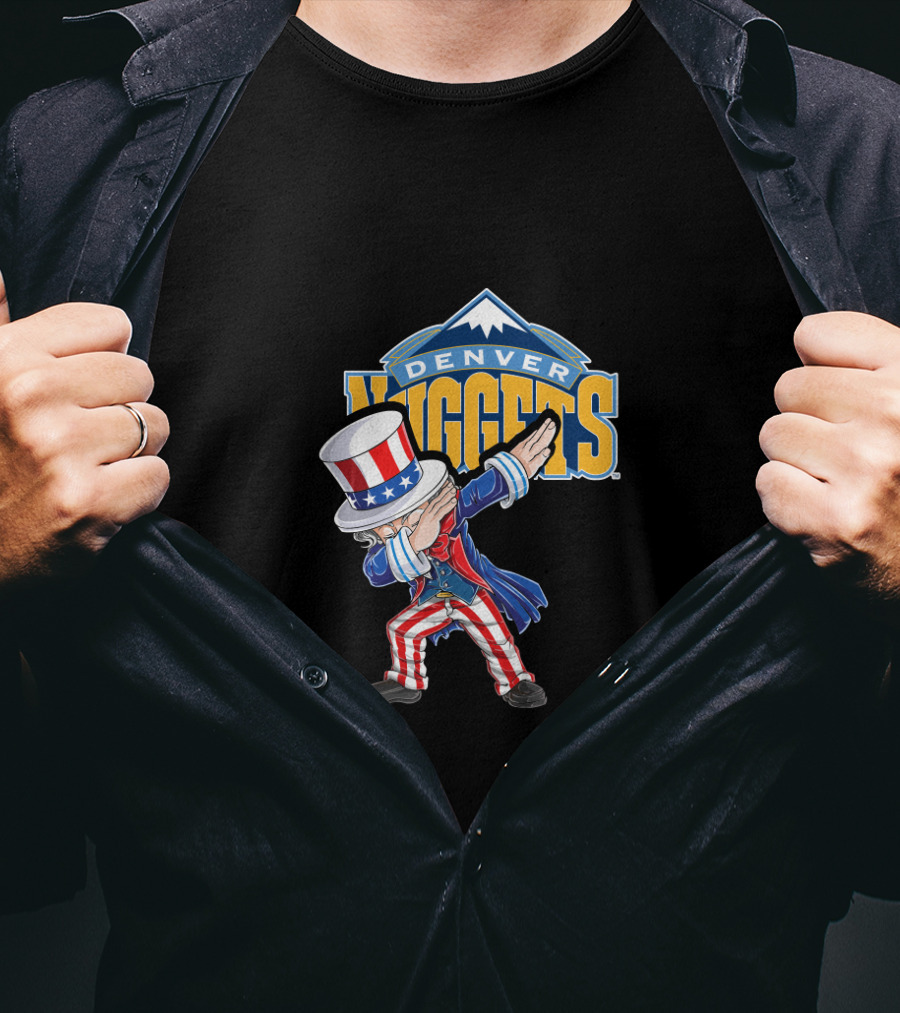 Uncle Sam Dabbing Denver Nuggets 4Th Of July Celebration T-Shirt