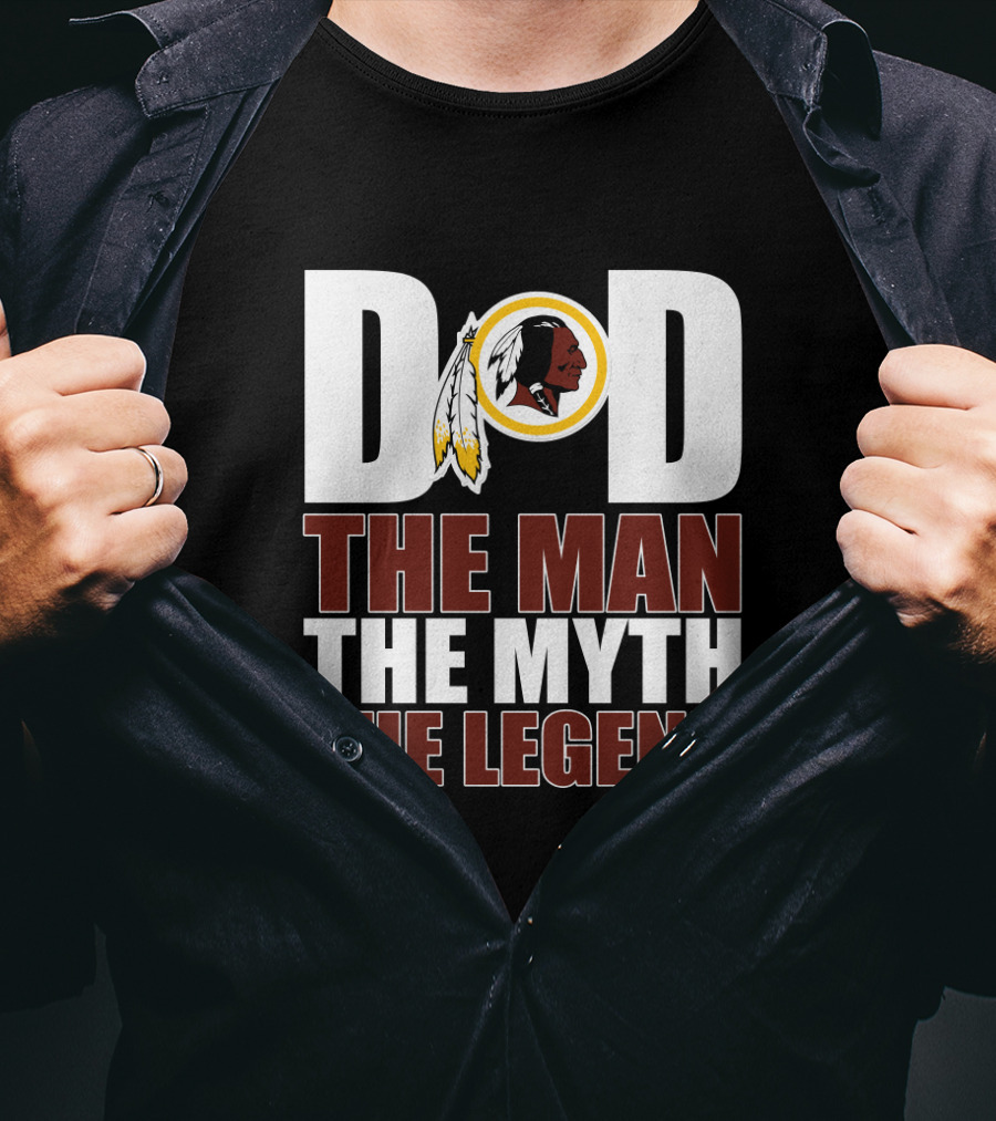 Dad Washington Redskins The Man The Myth The Legend T-Shirt