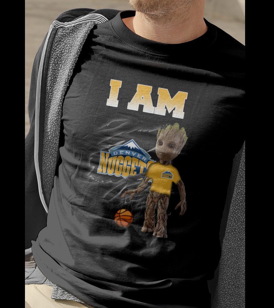 I Am Denver Nuggets Groot Basketball Fans Favorite T-Shirt