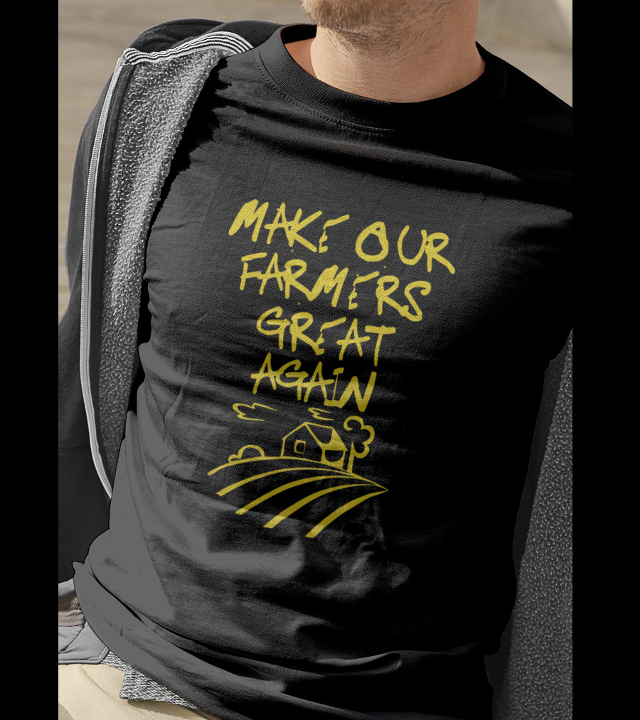 Make Our Farmers Great Again Yellow Text With Farmhouse And Fields T-Shirt