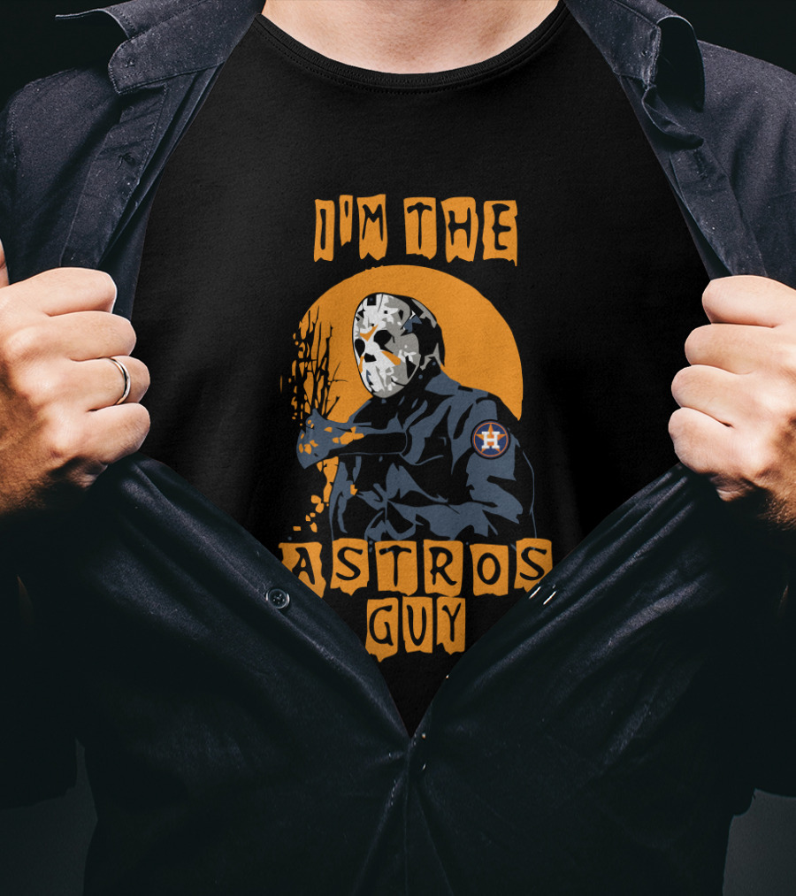 I'm The Astros Guy Jason Voorhees Houston T-Shirt