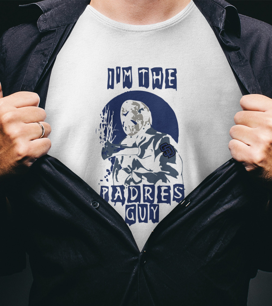 Jason Voorhees I'm The Padres Guy San Diego Padres Fan T-Shirt