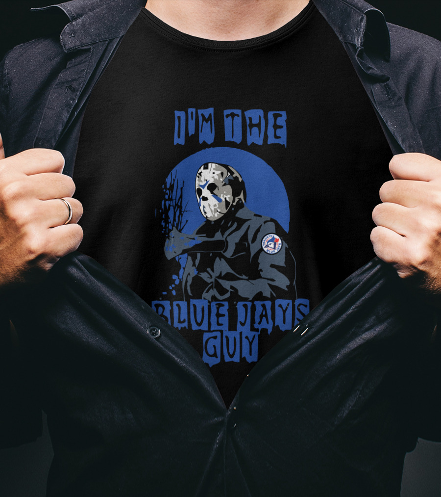 I'm The Blue Jays Guy Jason Voorhees Mashup T-Shirt