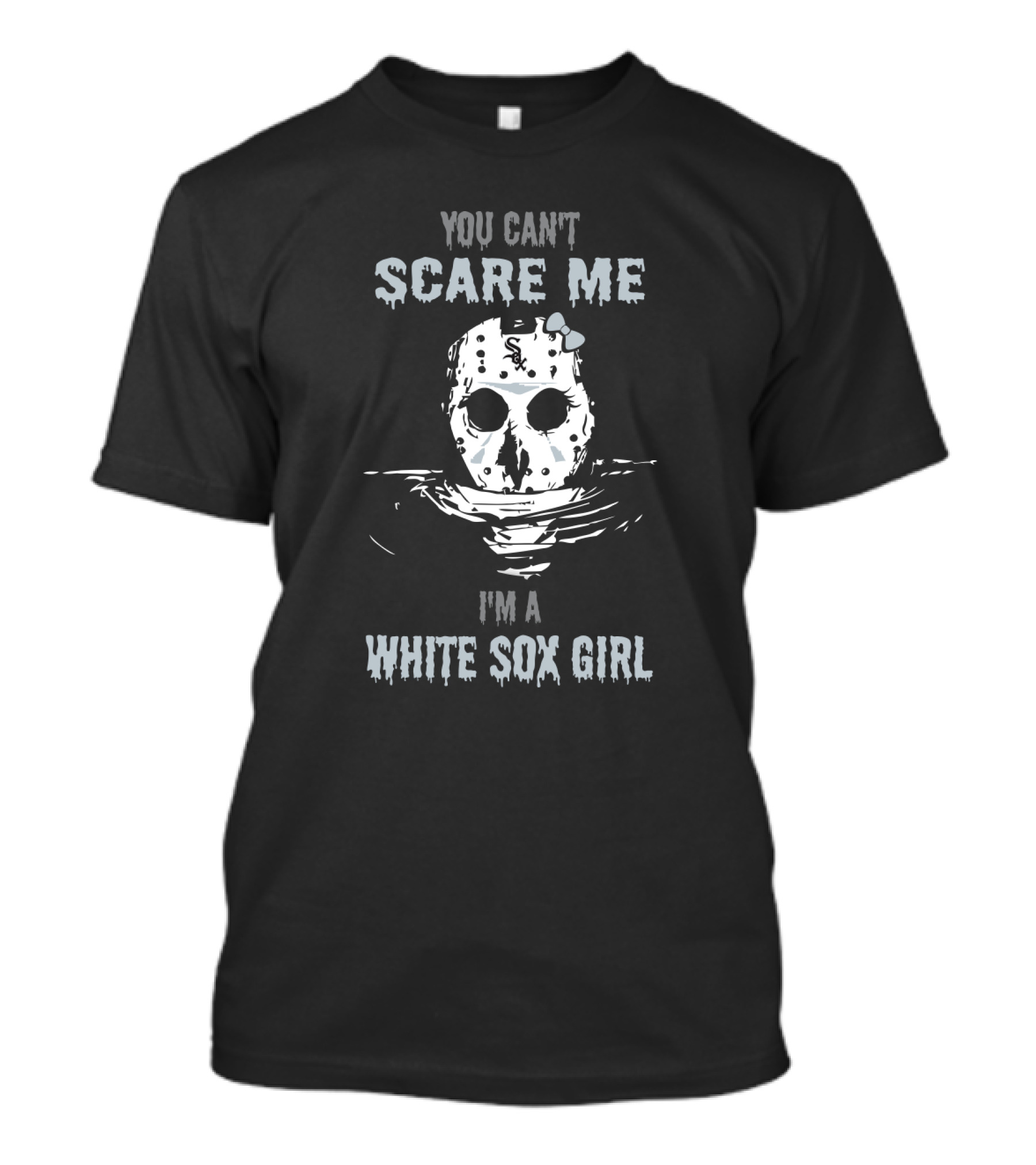 You Can't Scare Me I'm A White Sox Girl Jason Voorhees Mask T-Shirt