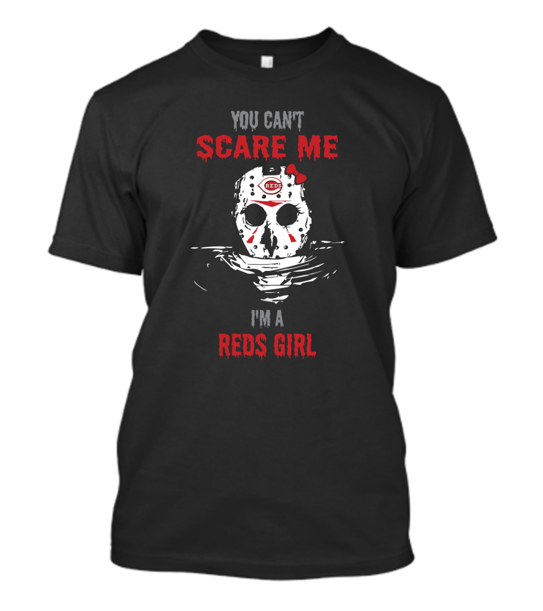 You Can't Scare Me I'm A Reds Girl T-Shirt