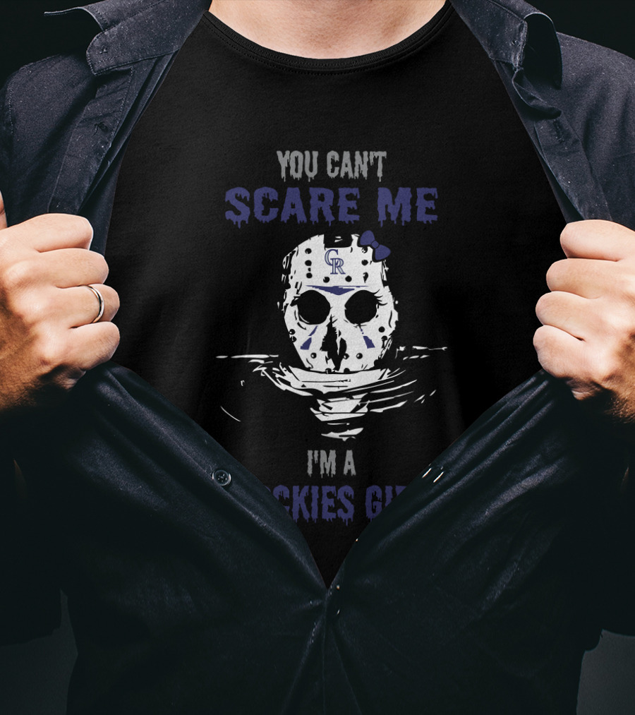 You Can't Scare Me I'm A Rockies Girl Jason Voorhees T-Shirt