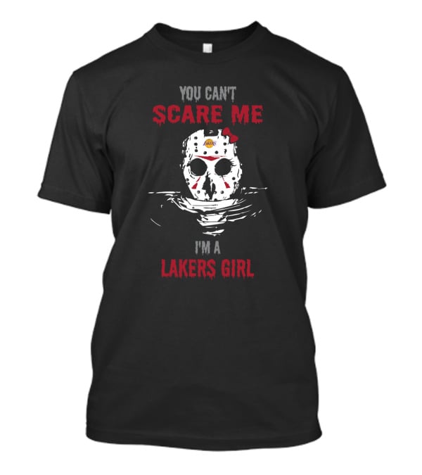 You Can't Scare Me I'm A Lakers Girl Jason Voorhees Mask Lakers T-Shirt