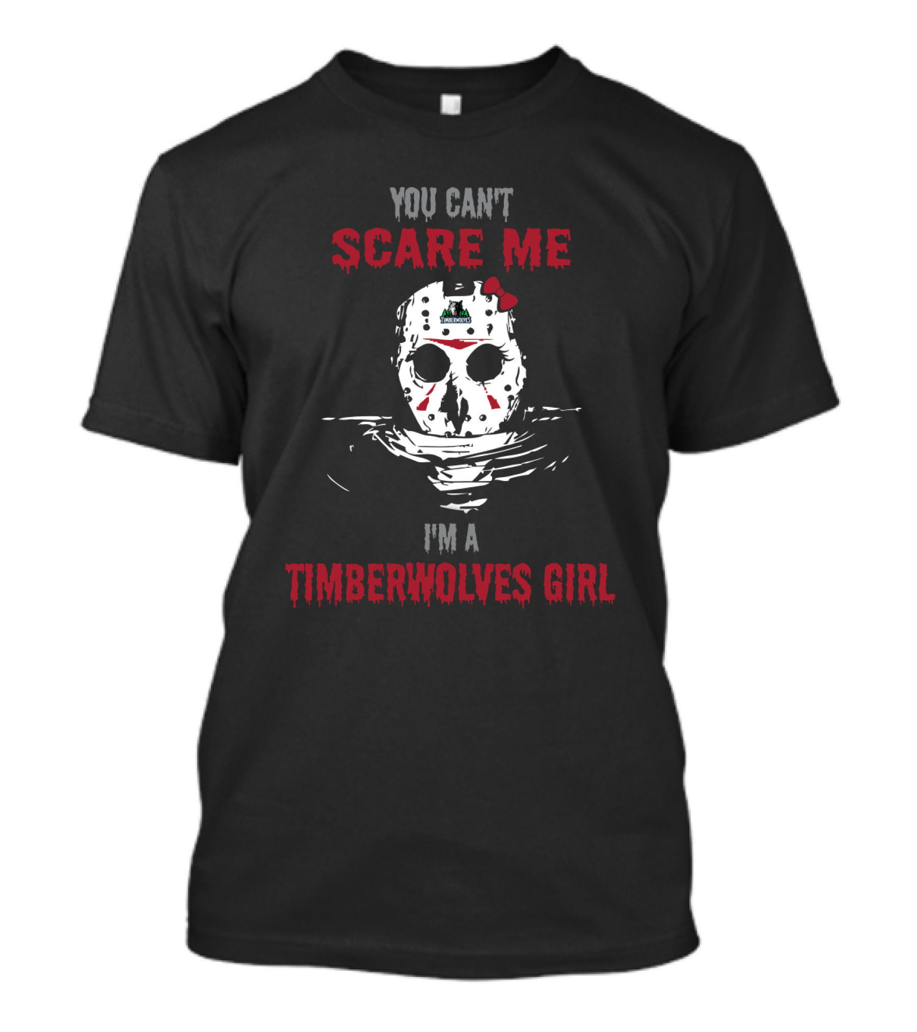 You Can't Scare Me I'm A Timberwolves Girl Jason Mask T-Shirt