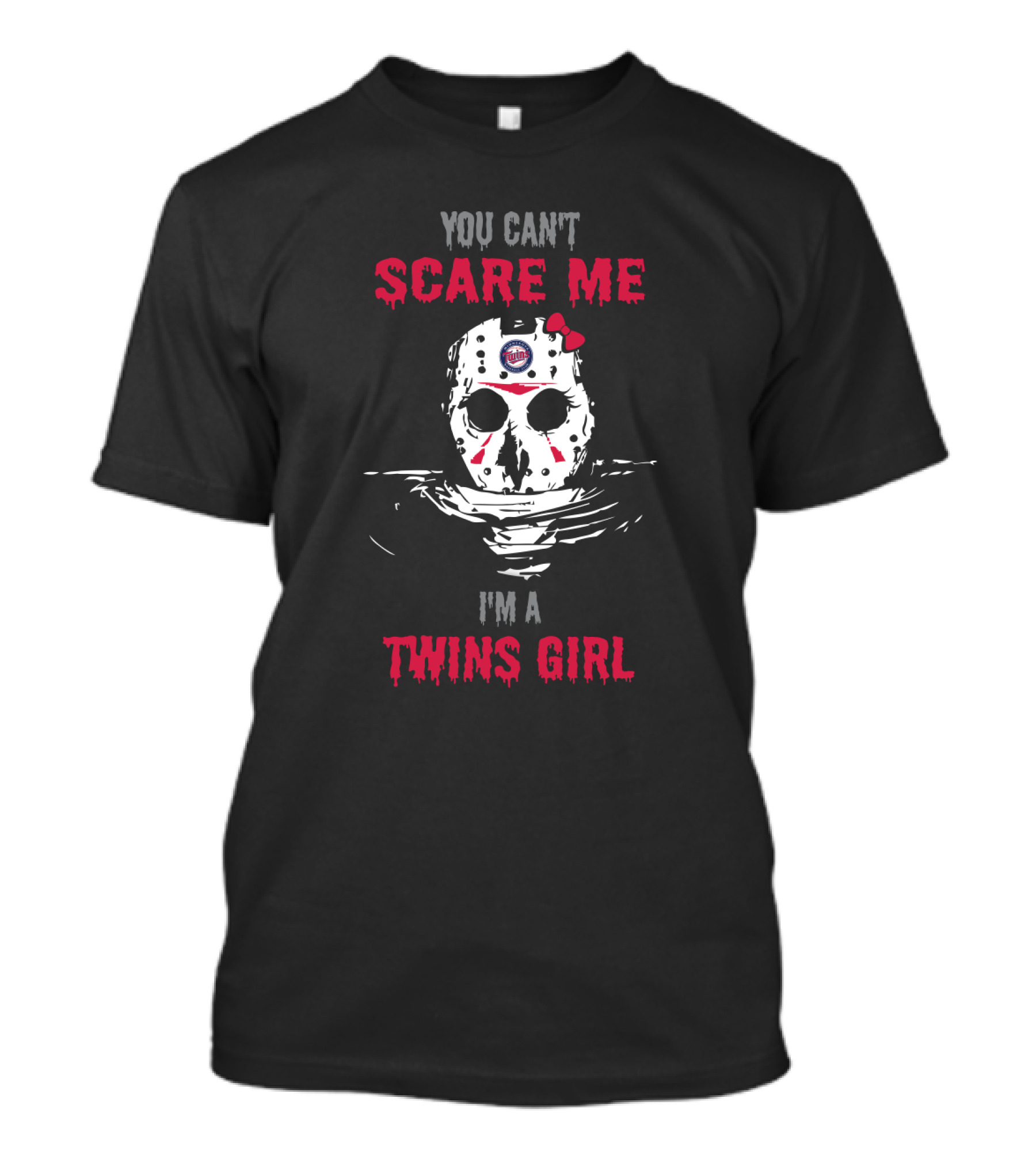 You Can't Scare Me I'm A Twins Girl T-Shirt