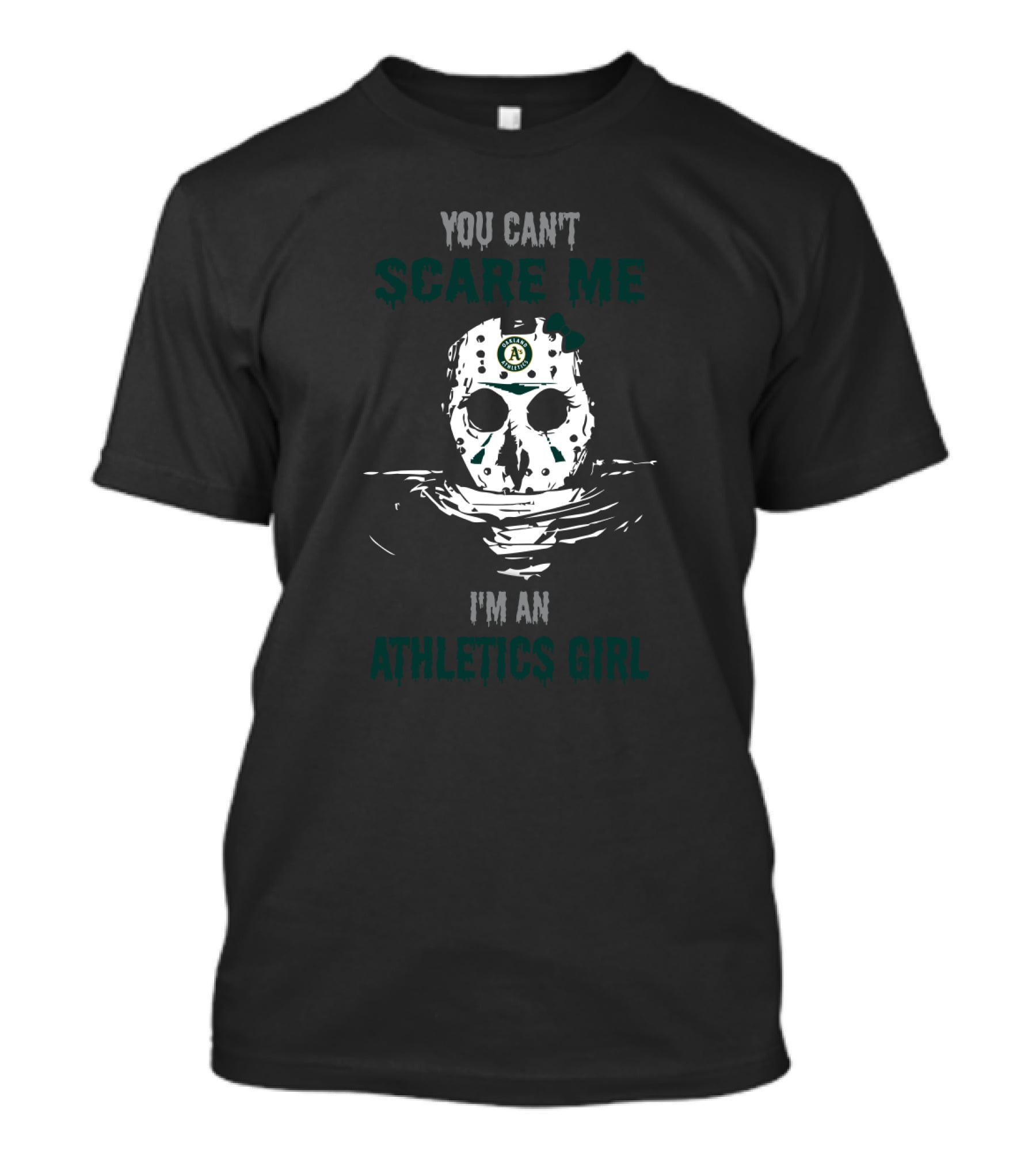 You Can't Scare Me I'm An Athletics Girl Jason Voorhees Mask T-Shirt