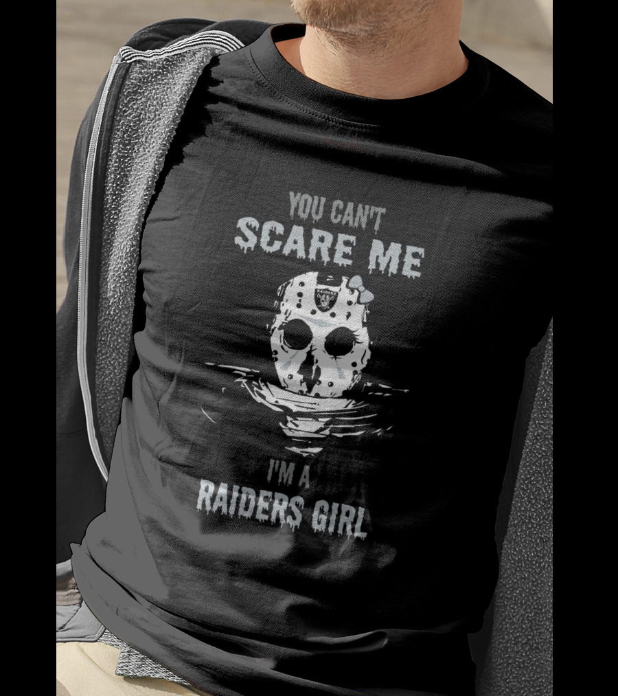 You Can't Scare Me I'm A Raiders Girl Jason Voorhees T-Shirt