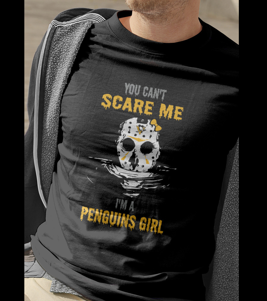 You Can't Scare Me I'm A Penguins Girl T-Shirt