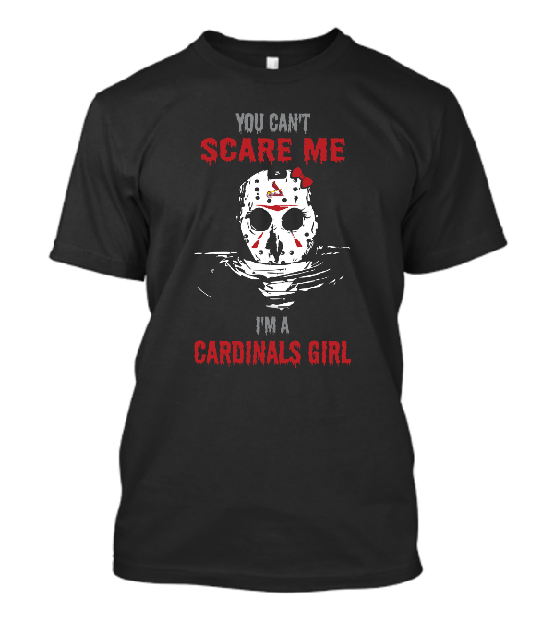 You Can't Scare Me I'm A Cardinals Girl Jason Voorhees Mask Red Bow T-Shirt
