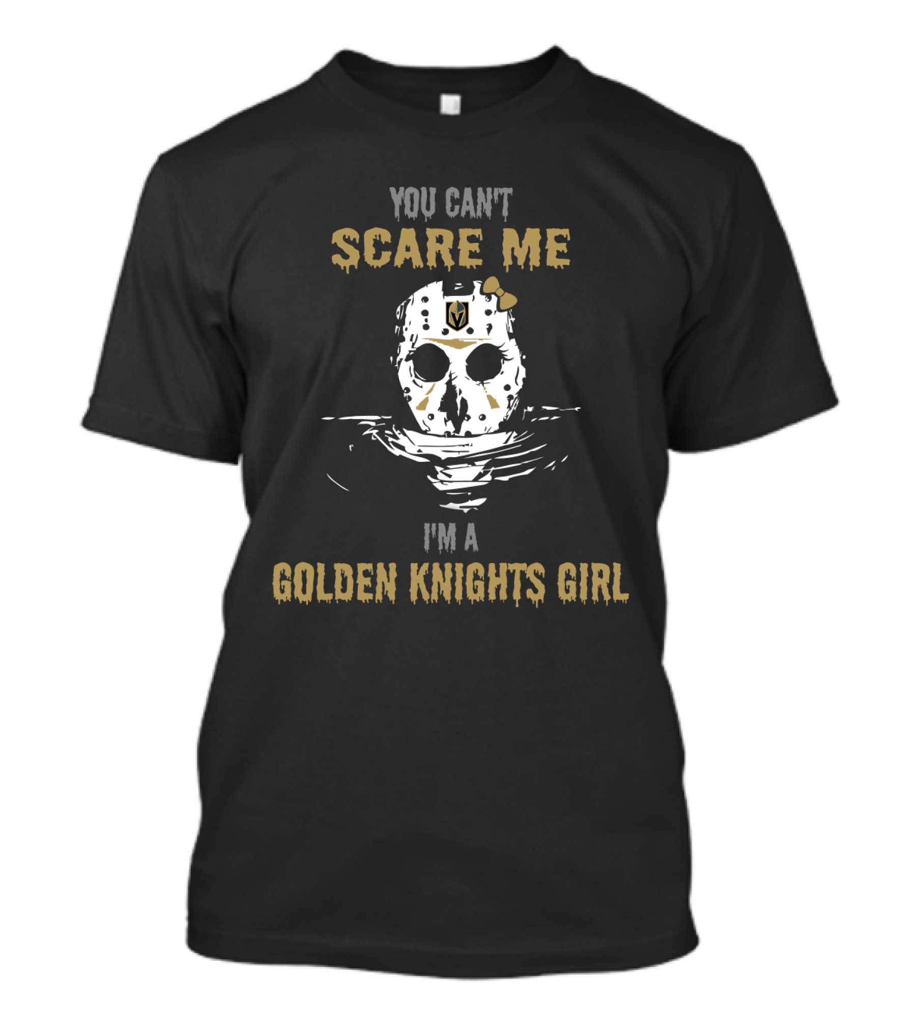You Can't Scare Me I'm A Golden Knights Girl T-Shirt