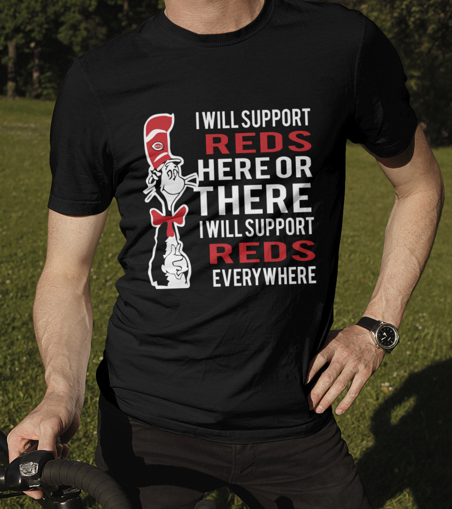 Dr Seuss Cat In The Hat Cincinnati Reds Support Everywhere T-Shirt