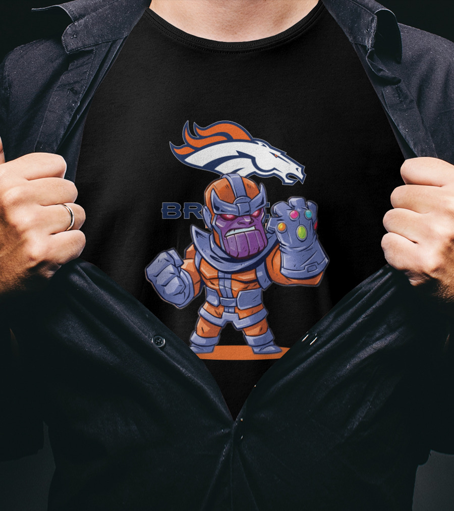 Thanos Broncos Fans Mashup With Infinity Gauntlet And Denver T-Shirt