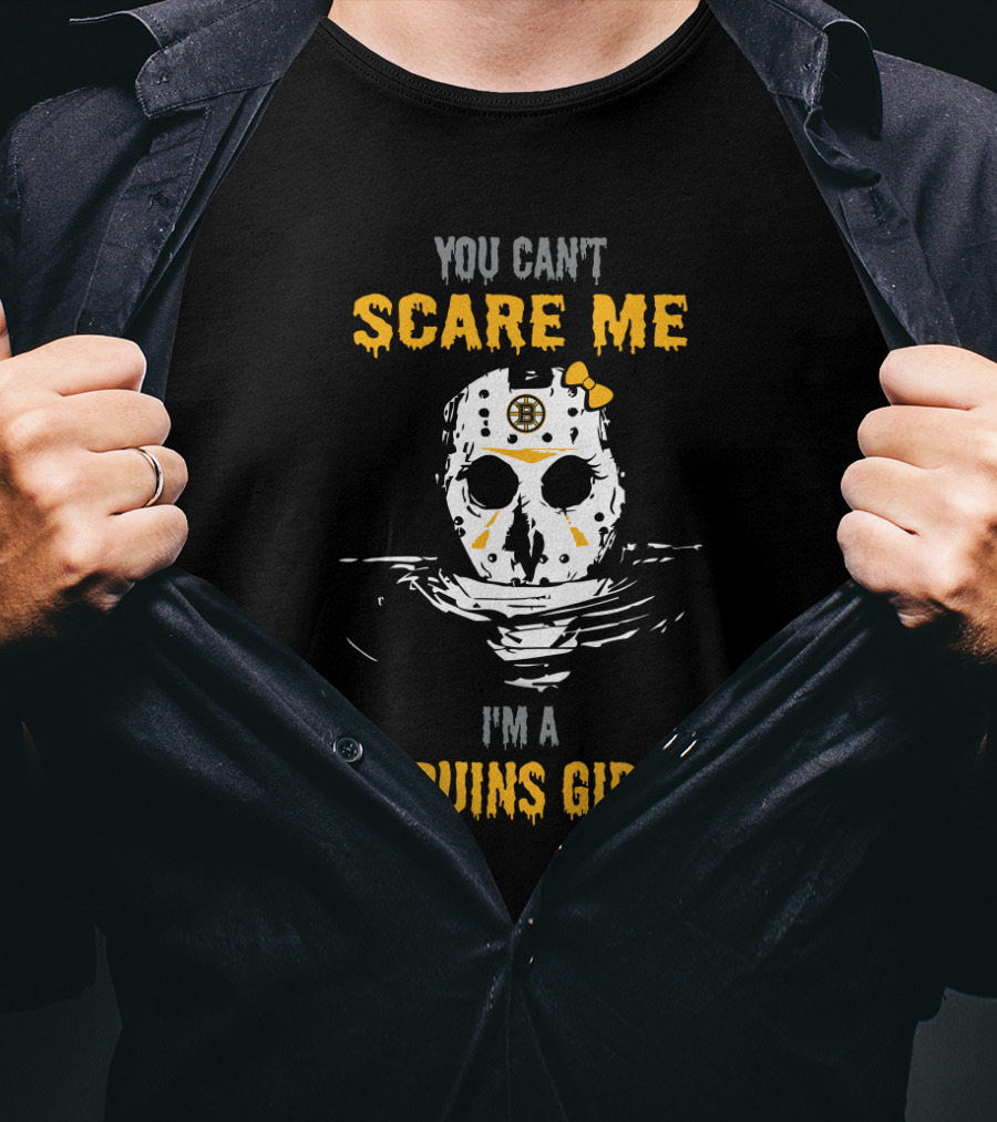 You Can't Scare Me I'm A Bruins Girl Jason Voorhees Boston Bruins Hockey Mask T-Shirt