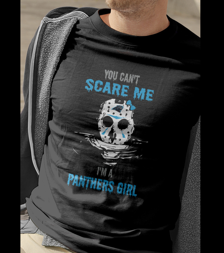 You Can't Scare Me I'm A Panthers Girl T-Shirt