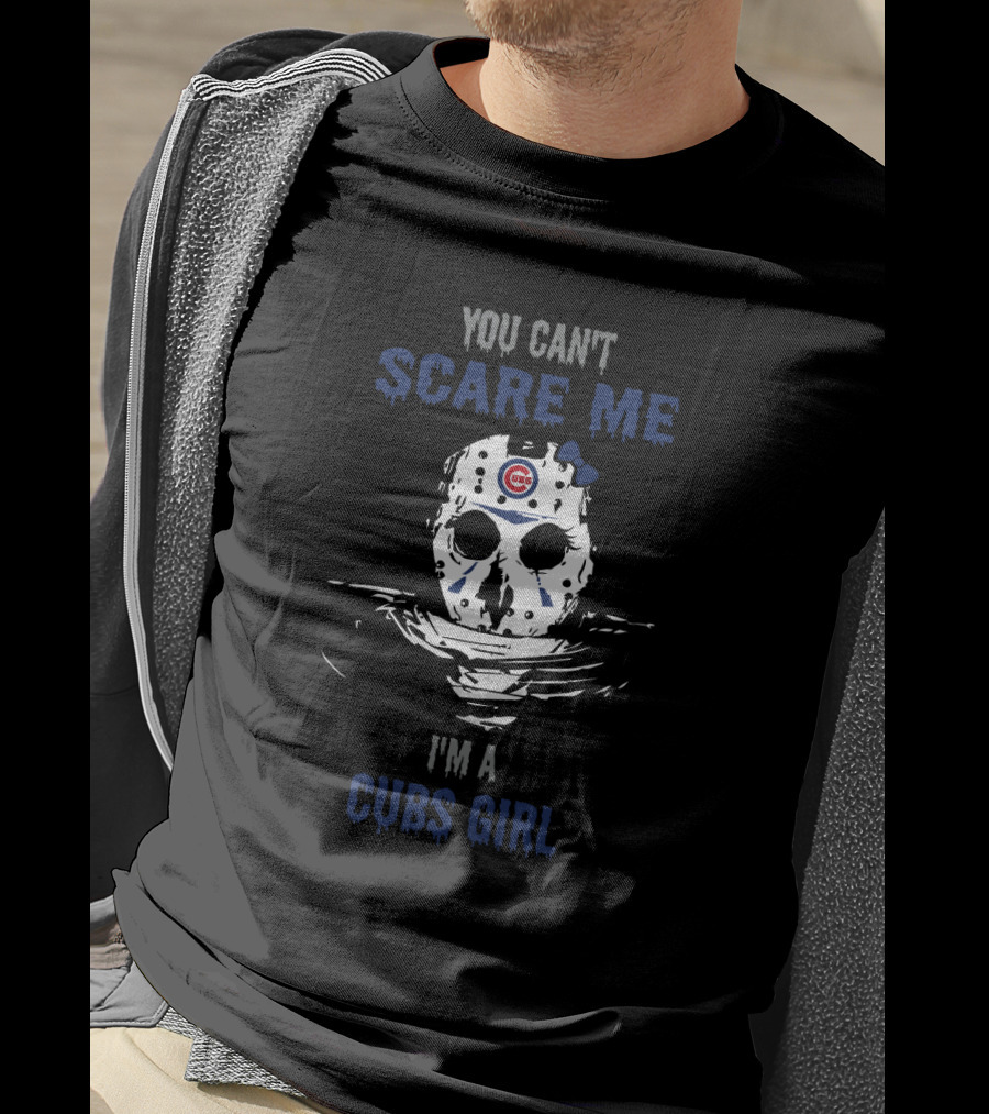 You Can't Scare Me I'm A Cubs Girl Jason Voorhees T-Shirt