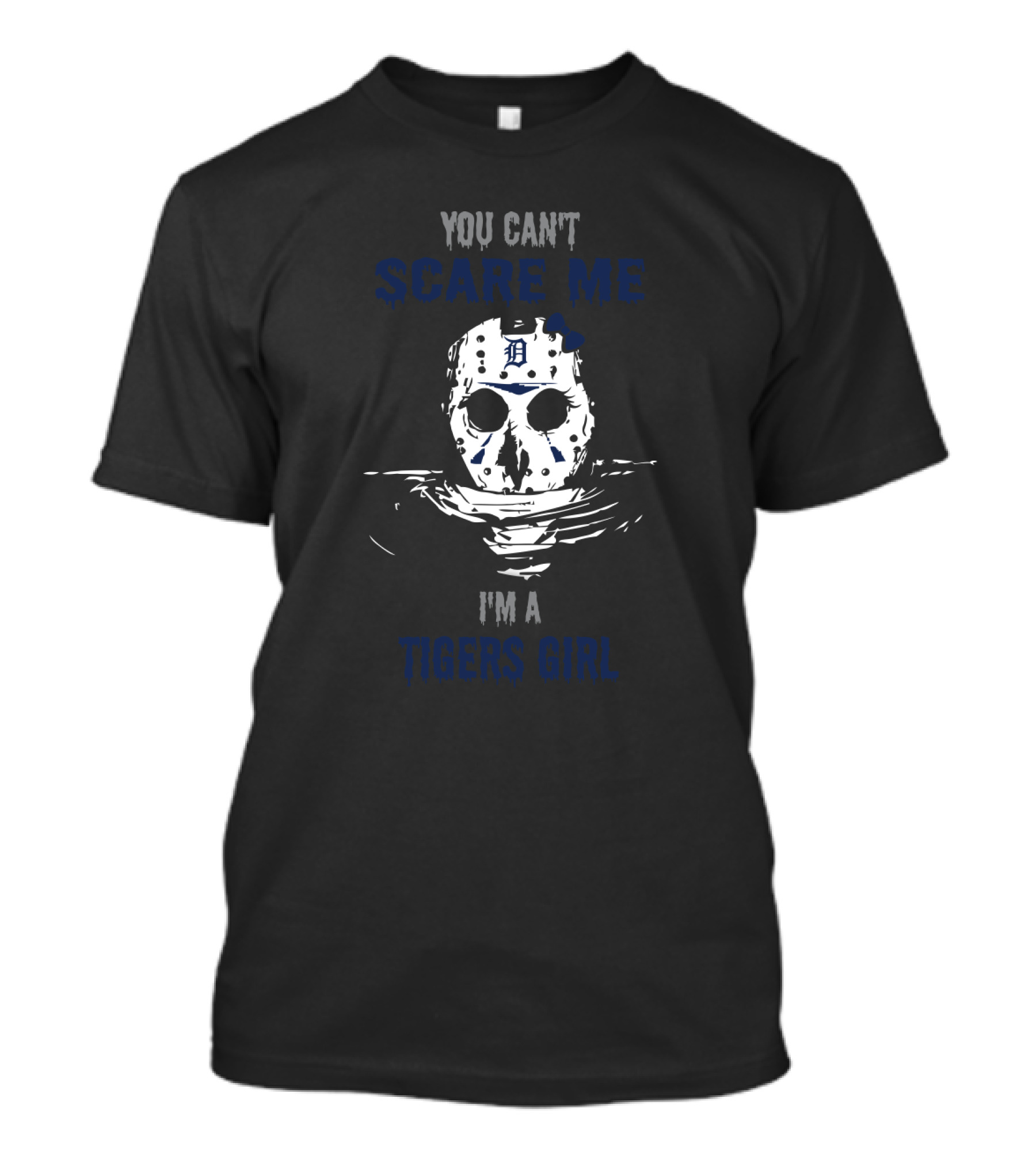 You Can't Scare Me I'm A Tigers Girl Jason Voorhees Mask Detroit T-Shirt