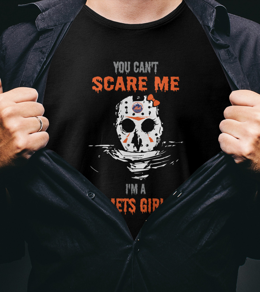 You Can't Scare Me I'm A Mets Girl With Jason Voorhees Mask And New York Mets T-Shirt