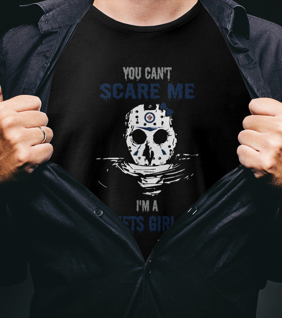 You Can't Scare Me I'm A Jets Girl Jason Voorhees Winnipeg T-Shirt