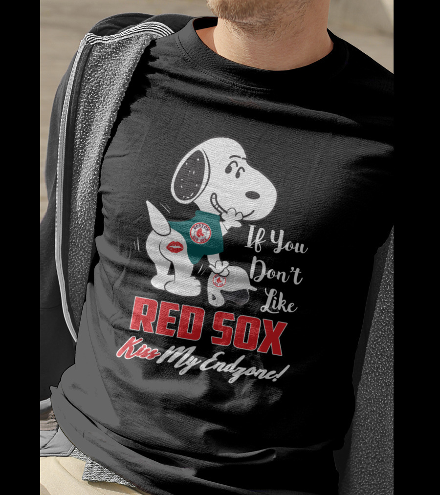 If You Don't Like Red Sox Kiss My Endzone Snoopy Boston Red Sox T-Shirt