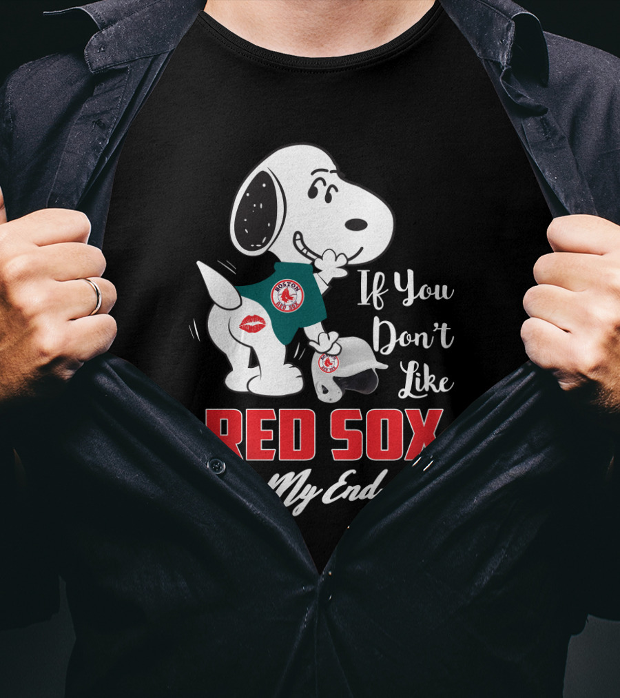 If You Don't Like Red Sox Kiss My Endzone Snoopy Boston Red Sox T-Shirt