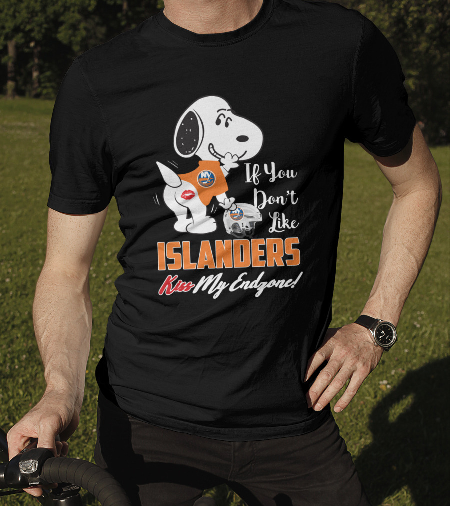 If You Don't Like Islanders Kiss My Endzone Snoopy And New York Islanders For Fans T-Shirt