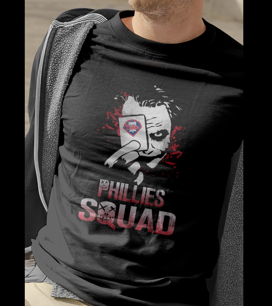 Joker Holding Philadelphia Phillies Card Phillies Squad T-Shirt