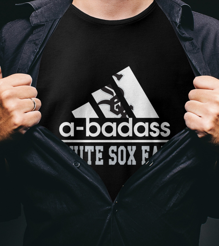 Chicago White Sox Fan A-Badass T-Shirt