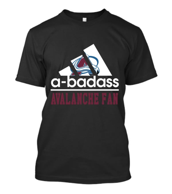 Colorado Avalanche A-Badass Avalanche Fan T-Shirt