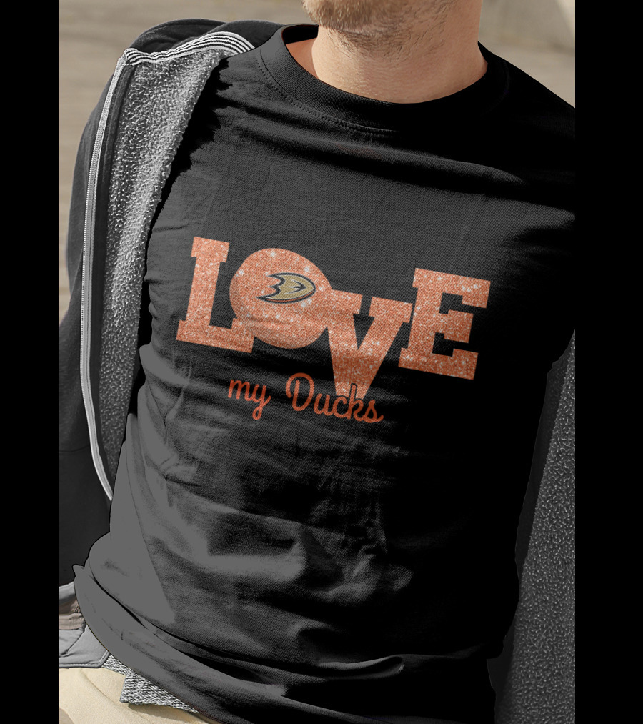 Anaheim Ducks Glitter Love My Ducks Fans Enthusiast T-Shirt