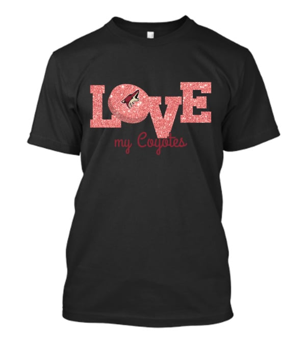 Love My Coyotes Glitter Arizona Fans T-Shirt