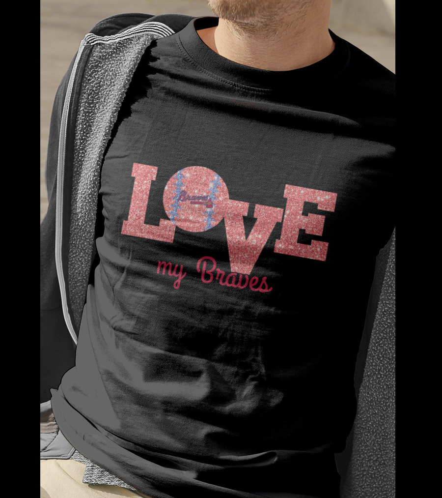 Sparkling Love My Braves Enthusiasts T-Shirt