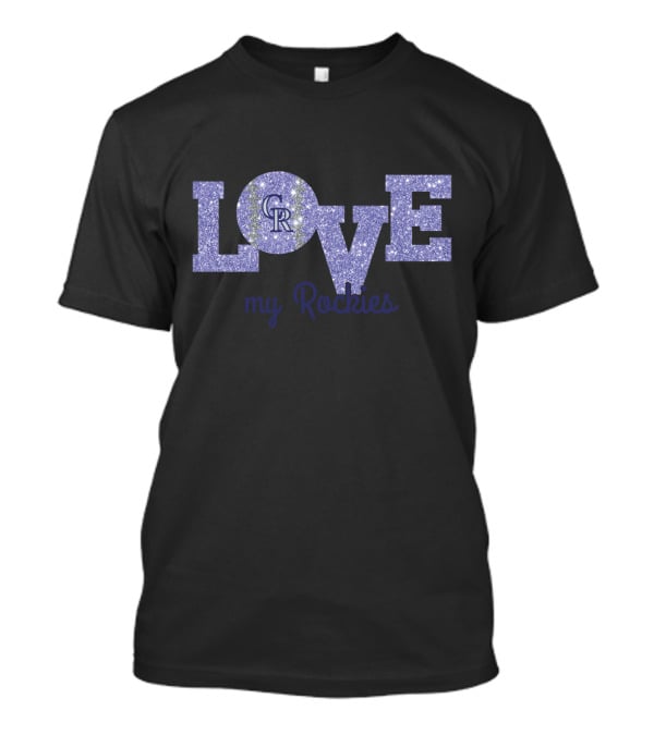 Love Glitter Colorado Rockies My Fans T-Shirt