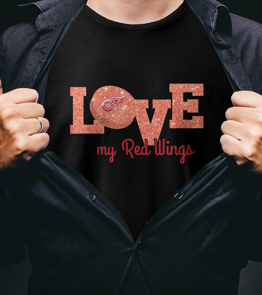 Sparkling Love My Red Wings Fans Glitter Text Design With Detroit T-Shirt