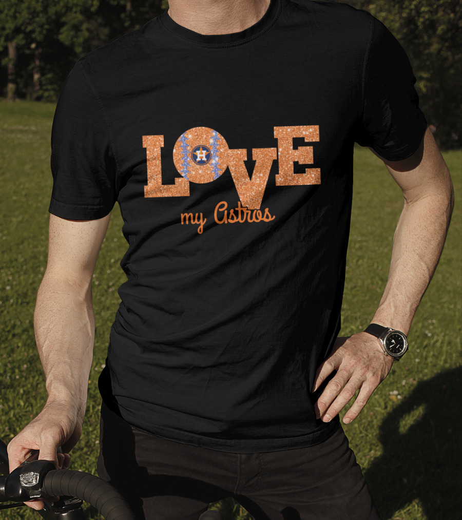 Glitter Love My Astros Houston Fans With Baseball Heart T-Shirt